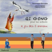 Qi Gong pour les enfants / le jeu des 5 animaux – le livre –